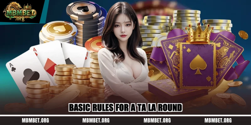 Basic rules for a Ta La round