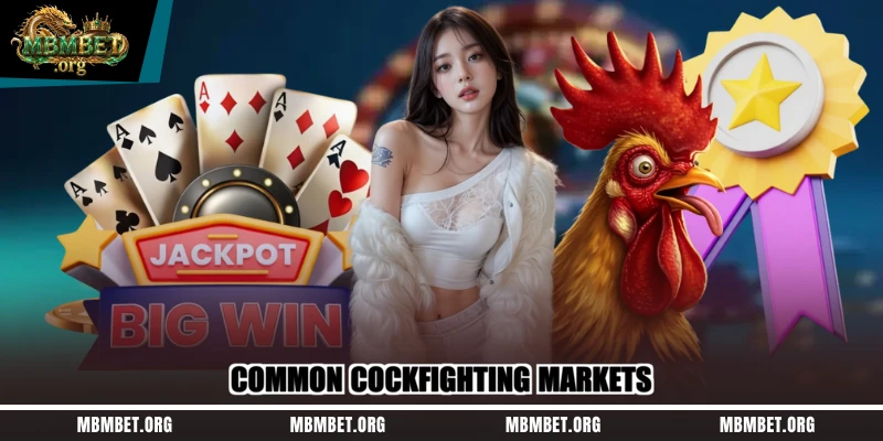 Common cockfighting markets