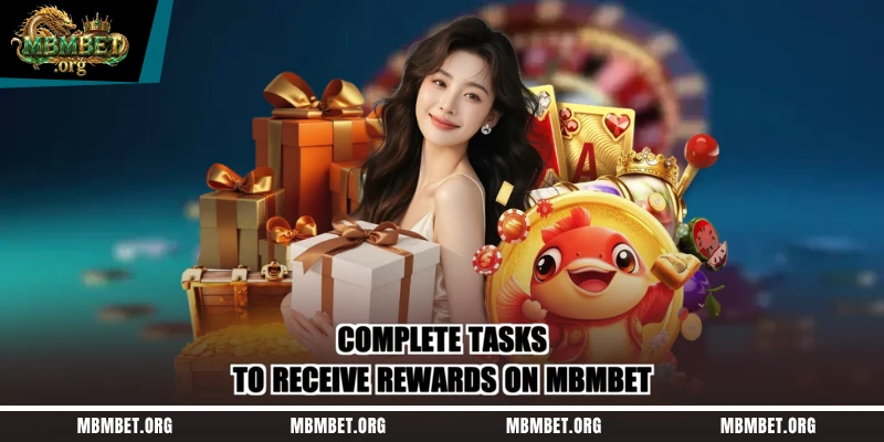Complete tasks to receive rewards on Mbmbet