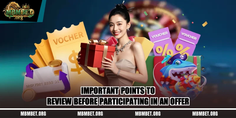 Important points to review before participating in an offer