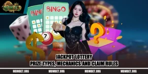 Jackpot Lottery – Prize Types, Mechanics And Claim Rules
