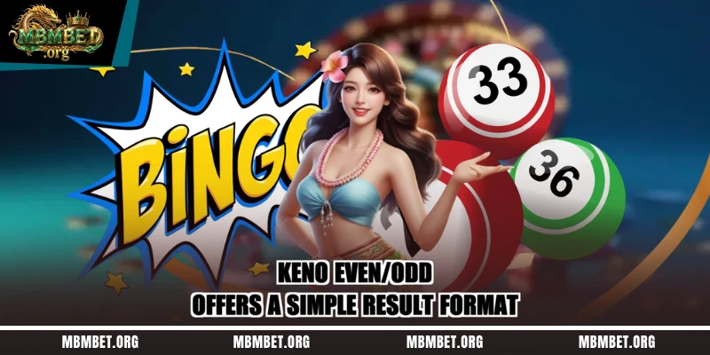 Keno Even/Odd offers a simple result format