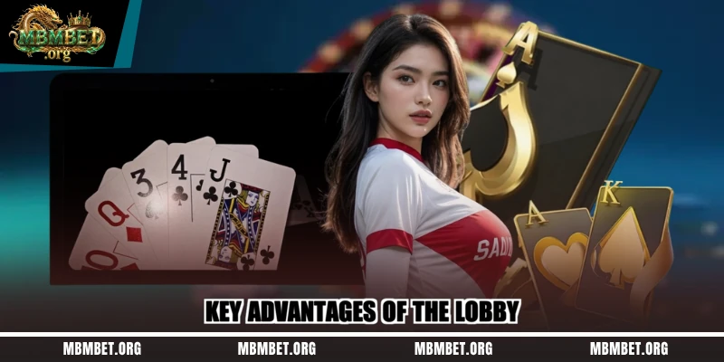 Key advantages of the lobby