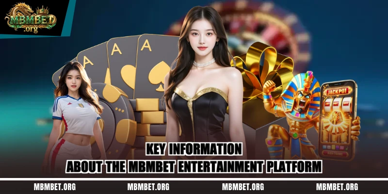 Key information about the Mbmbet entertainment platform