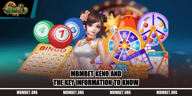 Mbmbet Keno and the key information to know