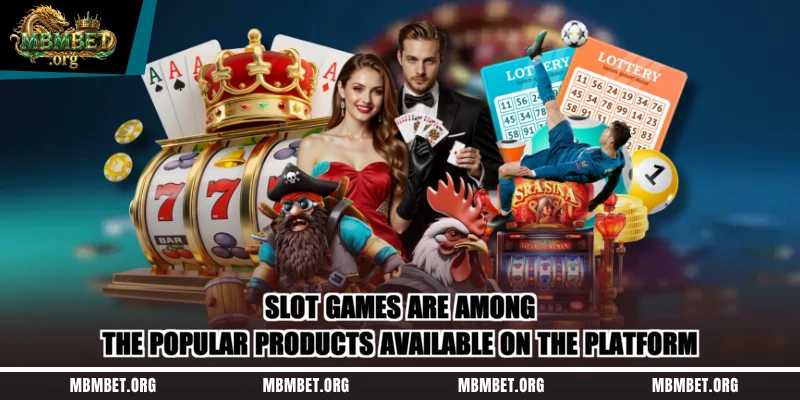 Slot games are among the popular products available on the platform