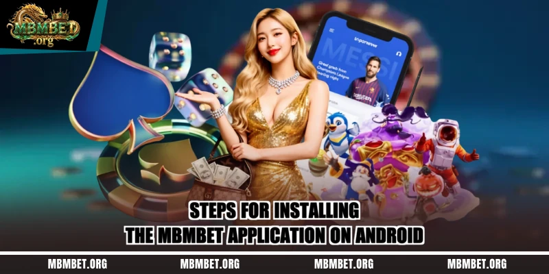 Steps for installing the Mbmbet application on Android